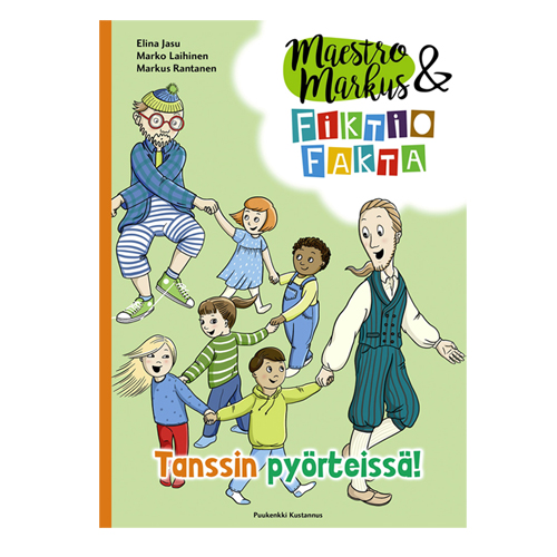 Maestro Markus & Fiktio Fakta - Tanssin pyörteissä!